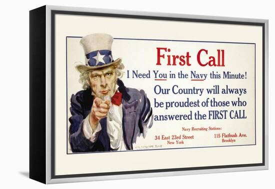 First Call, I Need You in the Navy, c.1917-James Montgomery Flagg-Framed Stretched Canvas