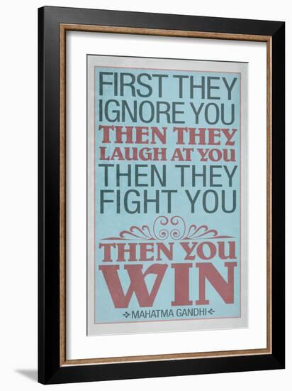 First They Ignore You Gandhi Quote-null-Framed Art Print