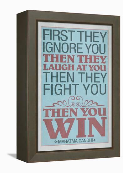 First They Ignore You Gandhi Quote-null-Framed Stretched Canvas