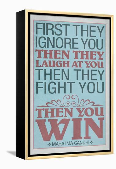 First They Ignore You Gandhi Quote-null-Framed Stretched Canvas