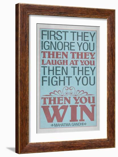 First They Ignore You Gandhi Quote-null-Framed Premium Giclee Print