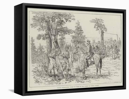 Fixing Telegraphic Wires on Trees in the Forest of Lublin, Russia-Johann Nepomuk Schonberg-Framed Premier Image Canvas