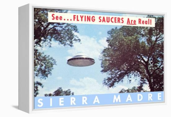 Flying Saucers are Real, Sierra Madre, California-null-Framed Stretched Canvas