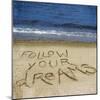 Follow Your Dreams in the Sand-Kimberly Glover-Mounted Photographic Print
