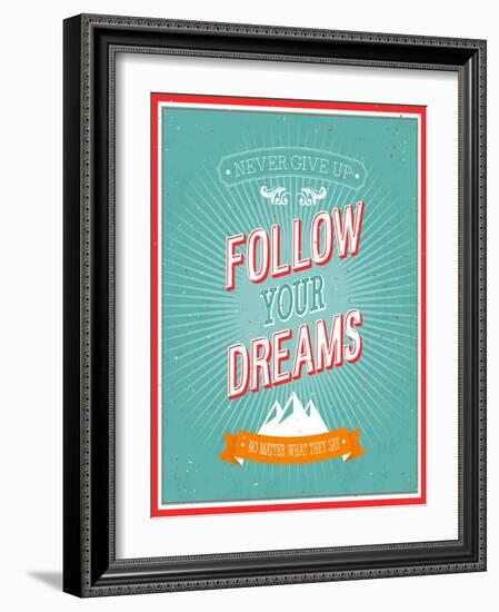 Follow Your Dreams Typographic Design-MiloArt-Framed Art Print