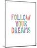 Follow Your Dreams-Brett Wilson-Mounted Art Print