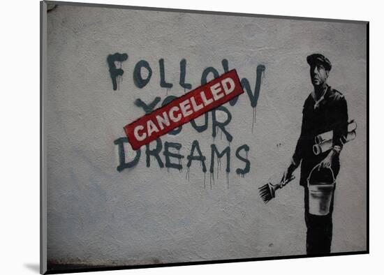 Follow your dreams-Banksy-Mounted Art Print