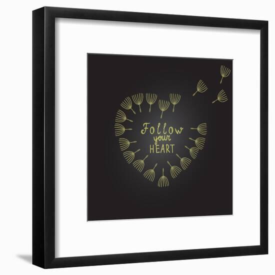 Follow Your Heart Inspiration Quote Gold Heart Dandelion Seeds-ZenFruitGraphics-Framed Art Print