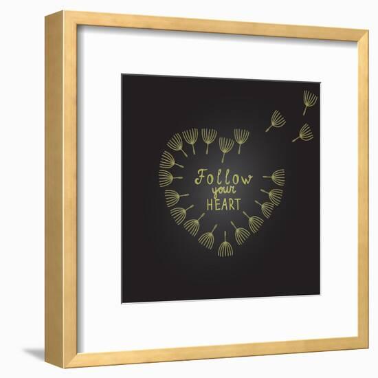 Follow Your Heart Inspiration Quote Gold Heart Dandelion Seeds-ZenFruitGraphics-Framed Art Print