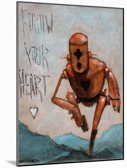 Follow Your Heart-Craig Snodgrass-Mounted Giclee Print