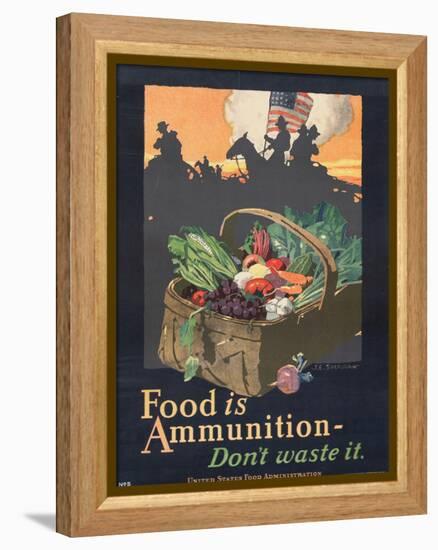 "Food is Ammunition--Don't Waste It", 1918-John E. Sheridan-Framed Premier Image Canvas