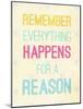 For a Reason-SD Graphics Studio-Mounted Art Print