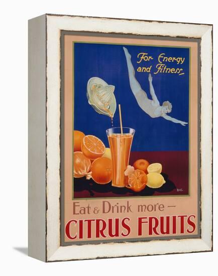 For Energy and Fitness, Eat and Drink More Citrus Fruits', Health Poster, C.1930-null-Framed Premier Image Canvas