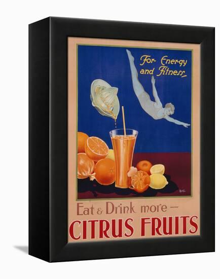 For Energy and Fitness, Eat and Drink More Citrus Fruits', Health Poster, C.1930-null-Framed Premier Image Canvas