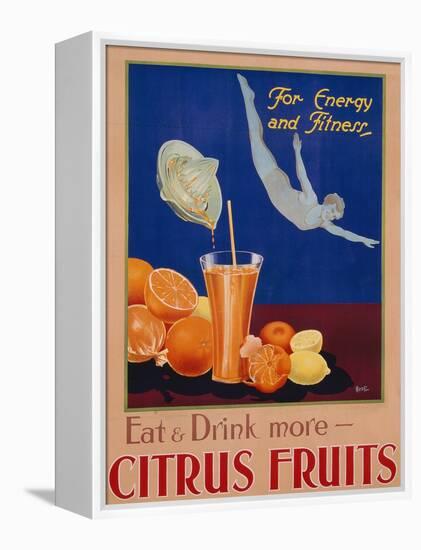 For Energy and Fitness, Eat and Drink More Citrus Fruits', Health Poster, C.1930-null-Framed Premier Image Canvas