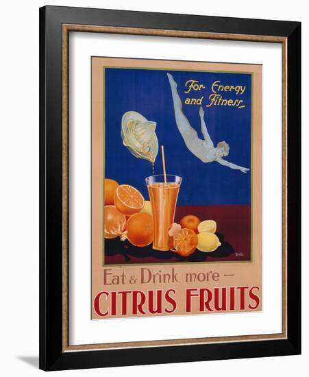 For Energy and Fitness, Eat and Drink More Citrus Fruits', Health Poster, C.1930-null-Framed Giclee Print