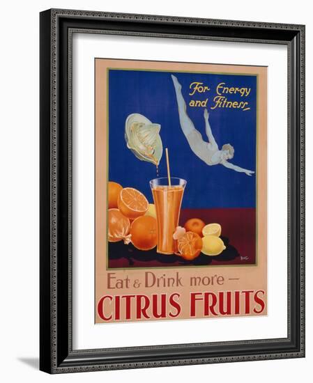 For Energy and Fitness, Eat and Drink More Citrus Fruits', Health Poster, C.1930-null-Framed Giclee Print