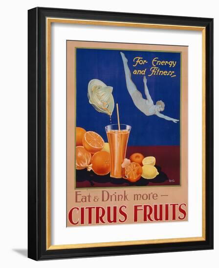 For Energy and Fitness, Eat and Drink More Citrus Fruits', Health Poster, C.1930-null-Framed Giclee Print