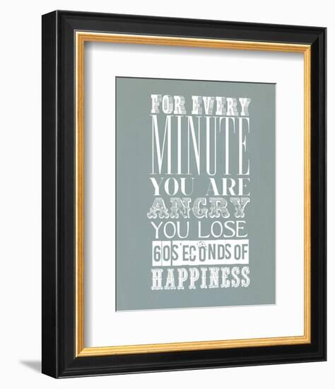For Every Minute You Are Angry-null-Framed Giclee Print