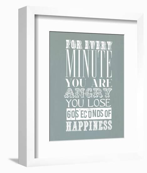 For Every Minute You Are Angry-null-Framed Giclee Print