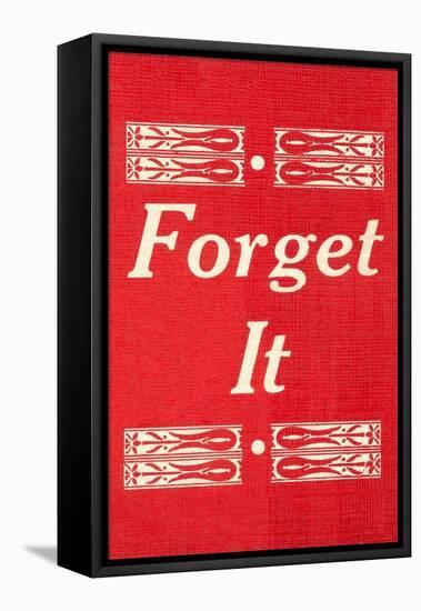 Forget It-null-Framed Stretched Canvas