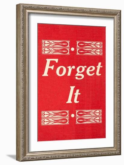 Forget It-null-Framed Art Print