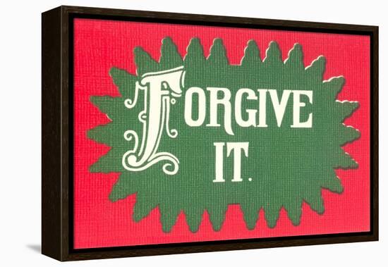 Forgive It-null-Framed Stretched Canvas