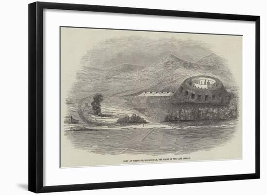 Fort at Tamatave, Madagascar, the Scene of the Late Affray-null-Framed Giclee Print