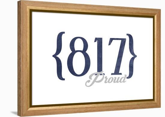 Fort Worth, Texas - 817 Area Code (Blue)-Lantern Press-Framed Stretched Canvas