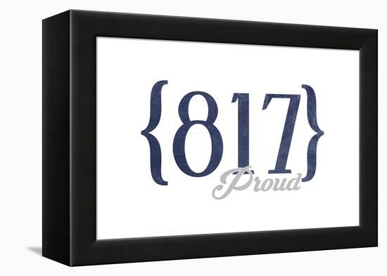 Fort Worth, Texas - 817 Area Code (Blue)-Lantern Press-Framed Stretched Canvas