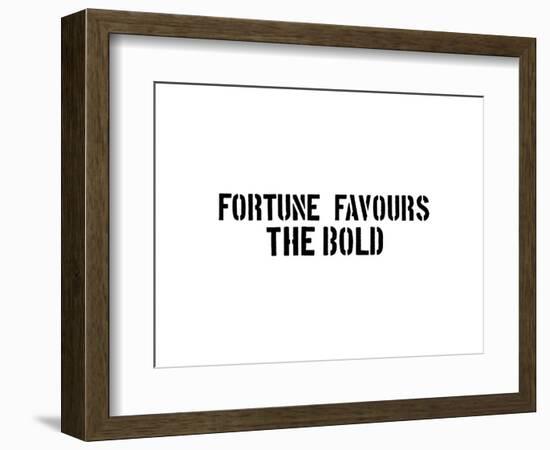 Fortune Favors The Bold-SM Design-Framed Premium Giclee Print