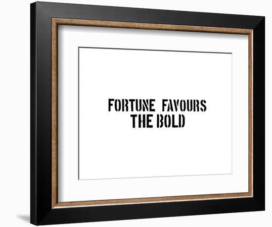 Fortune Favors The Bold-SM Design-Framed Premium Giclee Print