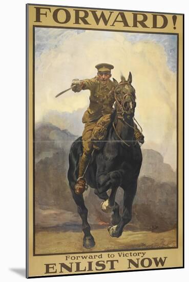 "Forward !" Forward To Victory. Enlist Now'. a Recruitment Poster Showing a British Cavalryman-null-Mounted Giclee Print