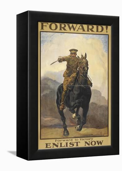 "Forward !" Forward To Victory. Enlist Now'. a Recruitment Poster Showing a British Cavalryman-null-Framed Premier Image Canvas