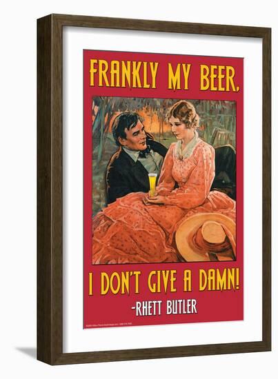 Frankly My Beer, I Don't Give a Damn-null-Framed Premium Giclee Print