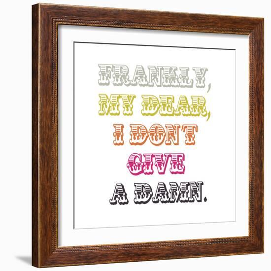 Frankly, My Dear, I Don’t Give a Damn-Whoartnow-Framed Giclee Print