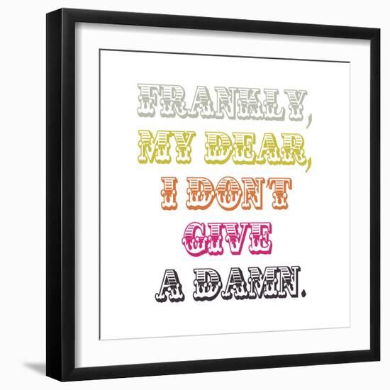 Frankly, My Dear, I Don’t Give a Damn-Whoartnow-Framed Giclee Print