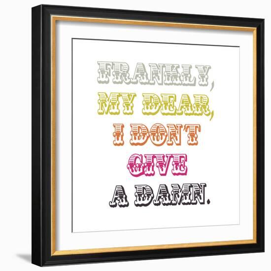 Frankly, My Dear, I Don’t Give a Damn-Whoartnow-Framed Giclee Print