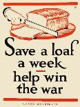 Save a Loaf a Week - Help Win the War-Frederic G. Cooper-Premium Giclee Print