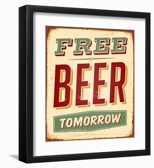 Free Beer Tomorrow Sign-null-Framed Art Print