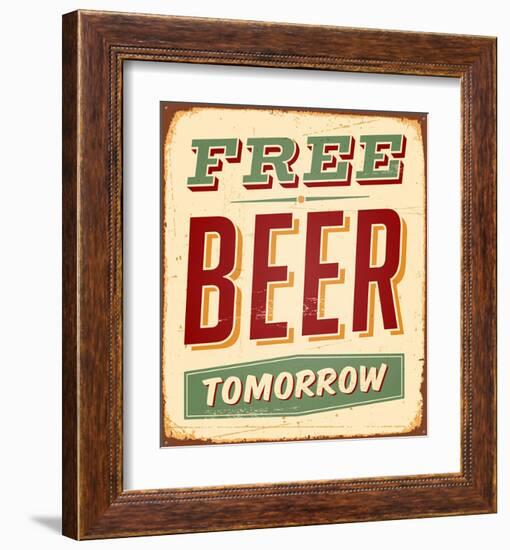 Free Beer Tomorrow Sign-null-Framed Art Print