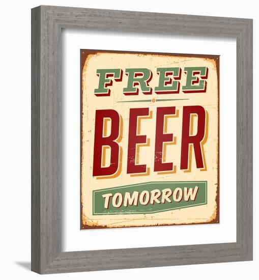 Free Beer Tomorrow Sign-null-Framed Art Print