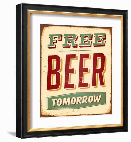 Free Beer Tomorrow Sign-null-Framed Art Print