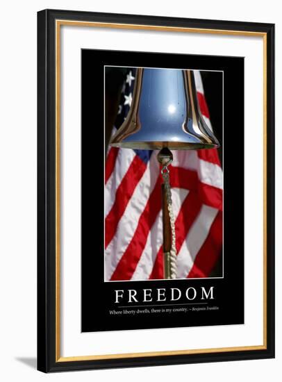 Freedom: Inspirational Quote and Motivational Poster--Framed Photographic Print