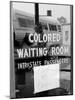 Freedom Riders: "Out of Order" Sign Pasted to Window for Segregated Waiting Room-Paul Schutzer-Mounted Photographic Print