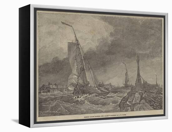 French Lugger Running into Calais-Edward William Cooke-Framed Premier Image Canvas