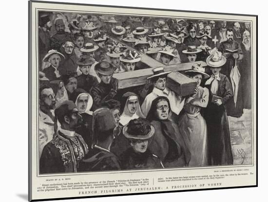 French Pilgrims at Jerusalem, a Procession of Women-Alexander Stuart Boyd-Mounted Giclee Print