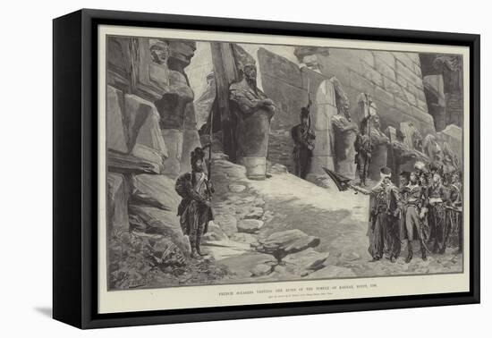 French Soldiers Visiting the Ruins of the Temple of Karnak, Egypt, 1798-Georges Clairin-Framed Premier Image Canvas