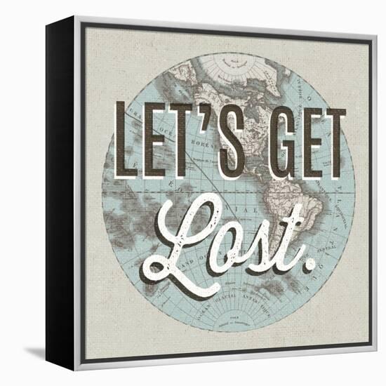 French World Map Inspiration Lets Get Lost-Wild Apple Portfolio-Framed Stretched Canvas