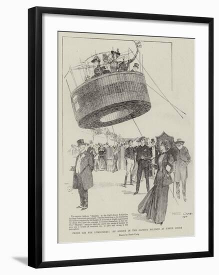 Fresh Air for Londoners, an Ascent in the Captive Balloon at Earl's Court-Frank Craig-Framed Giclee Print